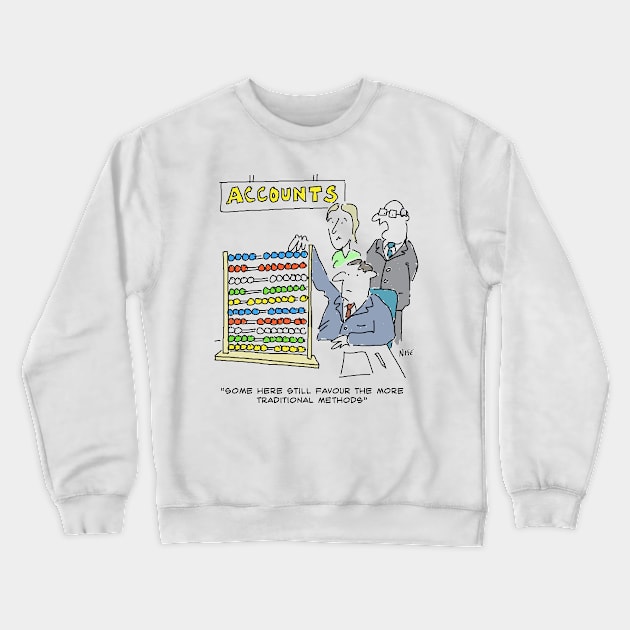 Accountant Still Uses an Abacus Crewneck Sweatshirt by NigelSutherlandArt